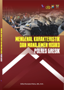 Erika Purwana - Mengenal karakteristik dan manajemen resiko Polres Gresik