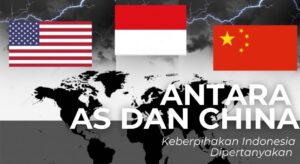 Antara AS dan China. Keberpihakan Indonesia Dipertanyakan.